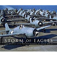 Storm of Eagles: The Greatest Aviation Photographs of World War II